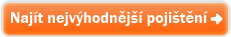 Najít nejvýhodnější pojištění >>